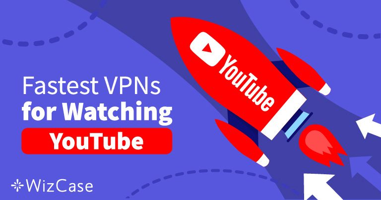 Unikaj blokad YouTube z 4 szybkimi VPN (2026)